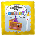 Did Someone Say Cake 18″ Balloon