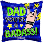 Dad You're a Badass Father's Day 18″ Balloon