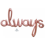 49″ Script Phrase: Always (air-fill Only)