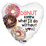 Donut Know What I'd Do Without You! 18″ Balloon