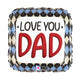 I Love You Dad 18″ Balloon