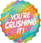 You're Crushing It! 28″ Balloon
