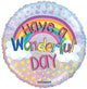 Have A Wonderful Day Holographic Rainbow 18" Foil Balloon