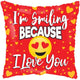 I'm Smiling Because I Love You 18″ Balloon