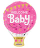 Globo aerostático Welcome Baby Pink de 18"
