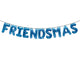 FRIENDSMAS Balloon Banner Set