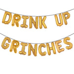 DRINK UP GRINCHES Balloon Banner Set