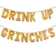 DRINK UP GRINCHES Balloon Banner Set