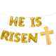 HE IS RISEN 40" Globo Banner Plus Cross Set