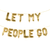 LET MY PEOPLE GO Juego de pancartas de Pascua con frase de globo de 16"