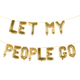 LET MY PEOPLE GO 16" Balloon Phrase Passover Banner Set