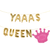 YAAAS QUEEN 16" Balloon Banner Plus Pink Crown Set