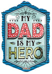 My Dad Is My Hero 28″ Foil Balloon by Convergram from Instaballoons