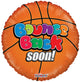 Bounce Back Soon Basketball 18″ Balloon
